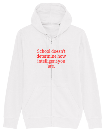 school doesn t determine... White