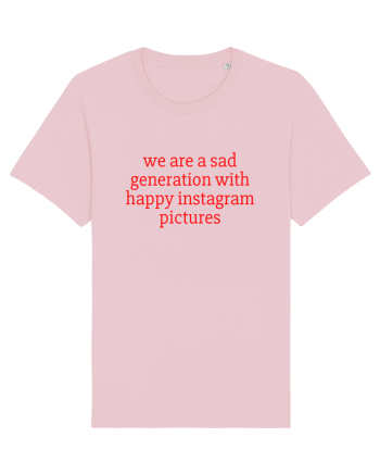we are a sad... Cotton Pink