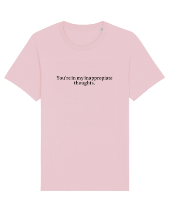 you re in my inappropiate... Cotton Pink