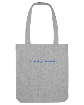 i m craving you so bad Heather Grey