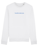 i need to taste you Bluză mânecă lungă Unisex Rise