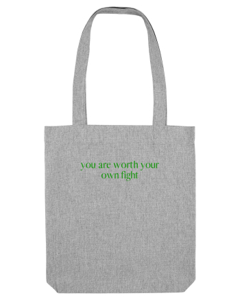 you are worth... Heather Grey