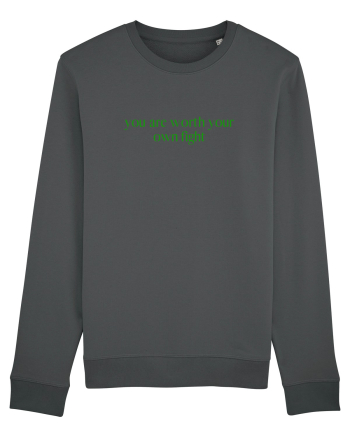 you are worth... Anthracite