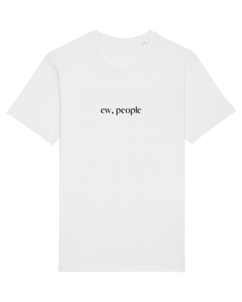 ew, people White