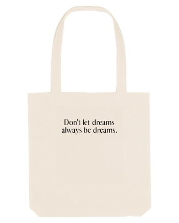 don t let dreams... Natural