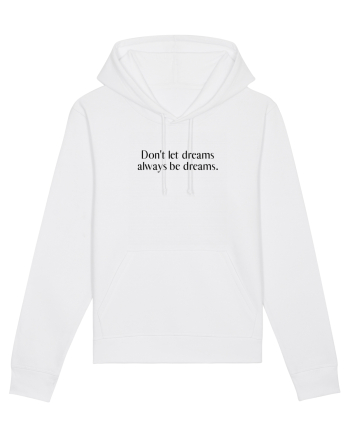 don t let dreams... White