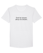 don t let dreams... Tricou mânecă scurtă guler larg Bărbat Skater