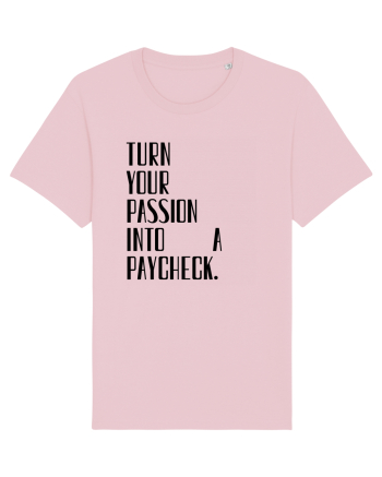 TURN YOUR PASSION... Cotton Pink