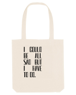 I COULD BE ALL... Sacoșă textilă
