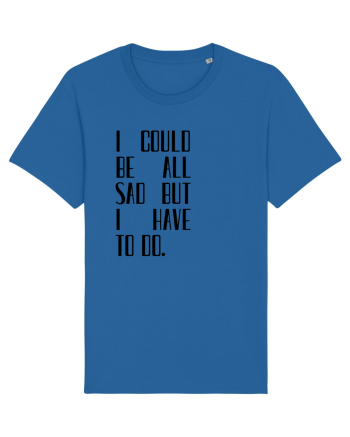 I COULD BE ALL... Royal Blue