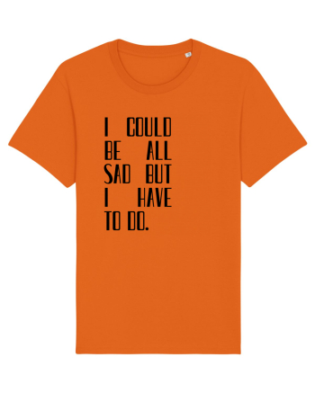 I COULD BE ALL... Bright Orange