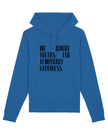 we ignore truths... Royal Blue