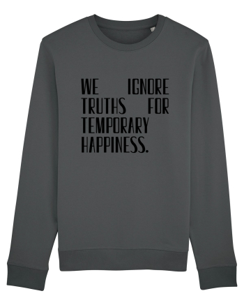 we ignore truths... Anthracite