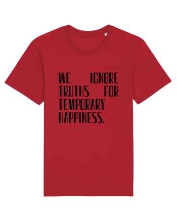 we ignore truths... Red