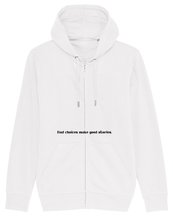 bad choices make good stories White