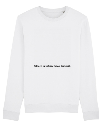 silence is better than bullshit White