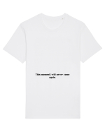 this moment will never come... Tricou mânecă scurtă Unisex Rocker