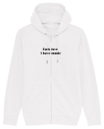 fuck love i have music Hanorac cu fermoar Unisex Connector
