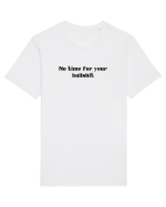 no time for bullshit Tricou mânecă scurtă Unisex Rocker