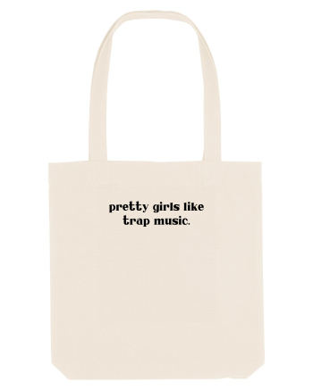 pretty girls like trap music Natural