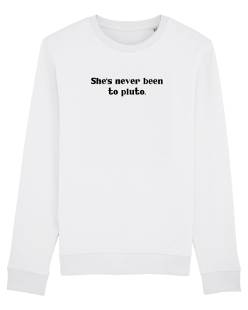 she s never been to pluto White