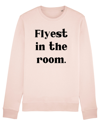 flyest in the room Candy Pink