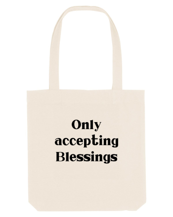 only accepting blessings Natural