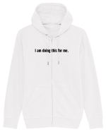 i am doing this for me Hanorac cu fermoar Unisex Connector