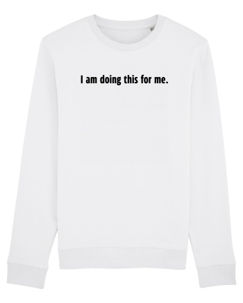 i am doing this for me White