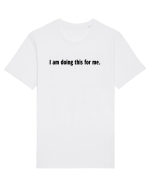 i am doing this for me Tricou mânecă scurtă Unisex Rocker