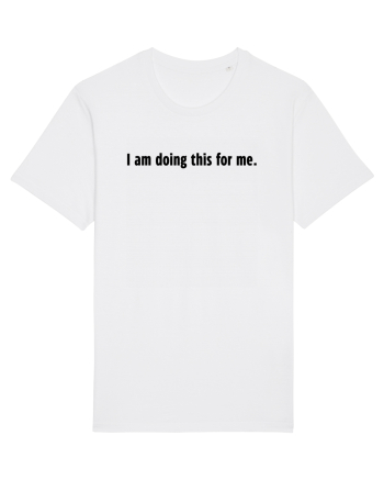 i am doing this for me White