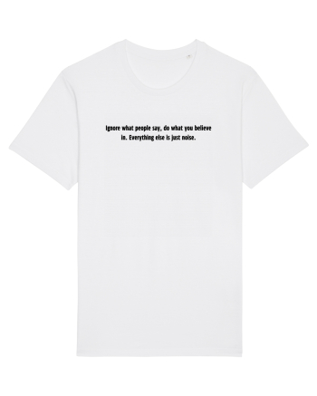 ignore what people say... White