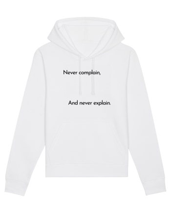 never complain... White