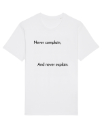 never complain... Tricou mânecă scurtă Unisex Rocker