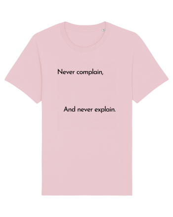 never complain... Cotton Pink