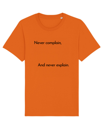 never complain... Bright Orange