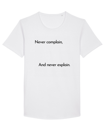 never complain... White