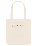 success is a decision Sacoșă textilă