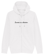 success is a decision Hanorac cu fermoar Unisex Connector