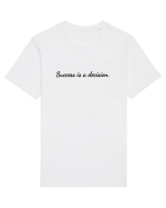success is a decision Tricou mânecă scurtă Unisex Rocker