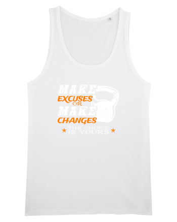 Make excuses or make changes White