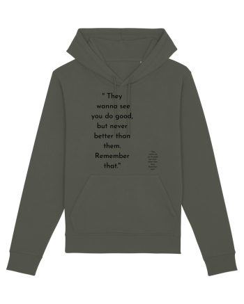 they wanna see you do good... Khaki
