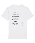 they wanna see you do good... Tricou mânecă scurtă Unisex Rocker