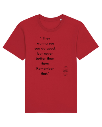 they wanna see you do good... Red