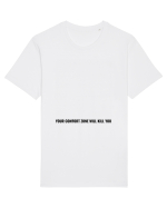 your comfort zone will kill you Tricou mânecă scurtă Unisex Rocker