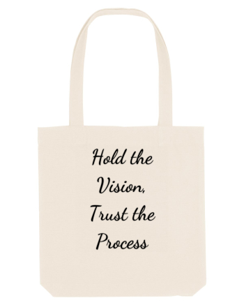 hold the vision trust the process Natural
