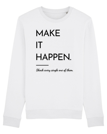 make it happen White