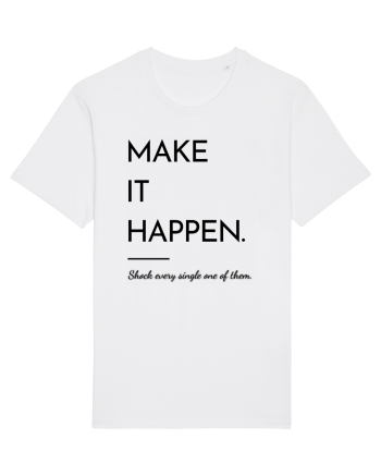 make it happen White