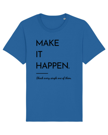 make it happen Royal Blue