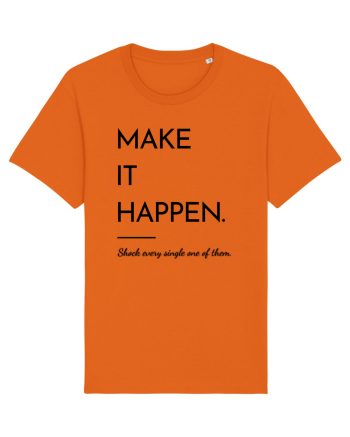 make it happen Bright Orange